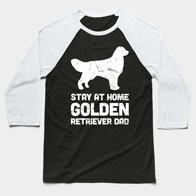 Golden Retriever - Funny Stay At Home Dog Dad Baseball T-Shirt by MeatMan